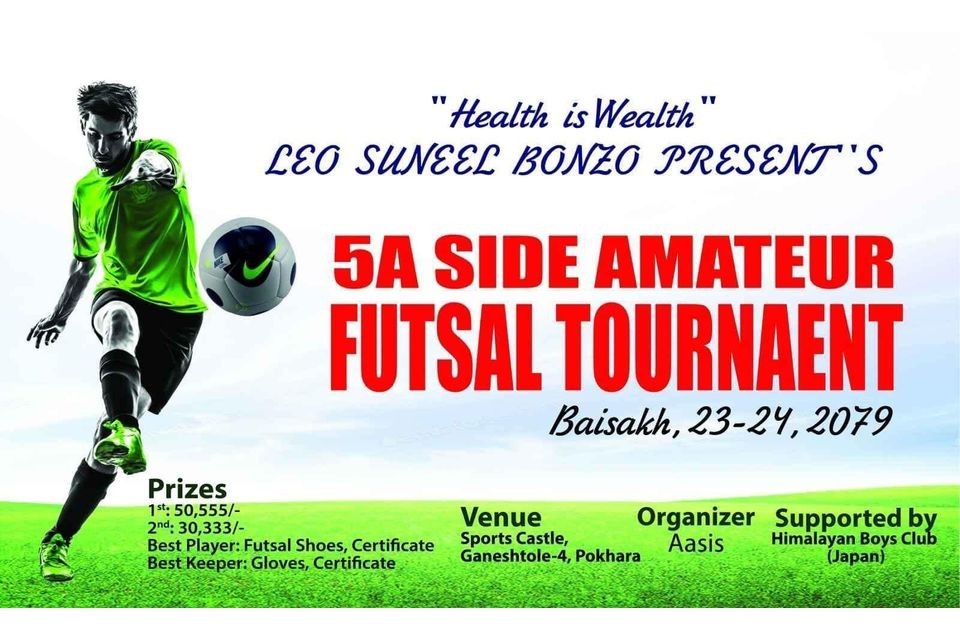 5A Side Amateur Futsal Tournament In Sports Castle Pokhara On May 6 &