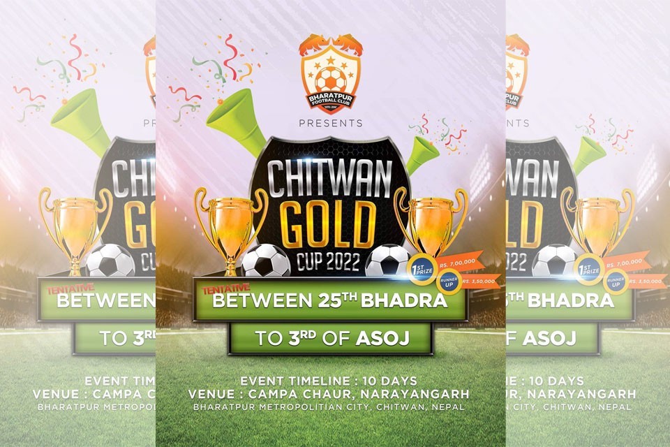 1st Chitwan Gold Cup From Bhadra 25; Winners To Get NRs 7 Lakh